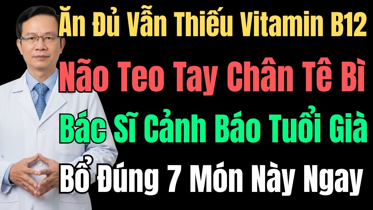 7 Món Ăn Giàu Vitamin B12 Giúp Ngăn Chặn Não Teo Ở Người Cao Tuổi