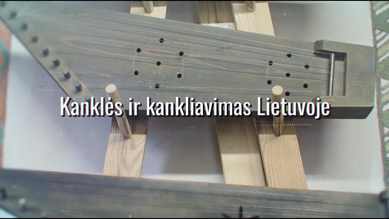 Kanklės ir kankliavimas Lietuvoje
