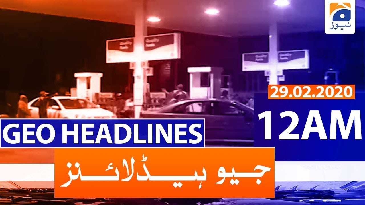 Geo Headlines 12 AM | 29th February 2020