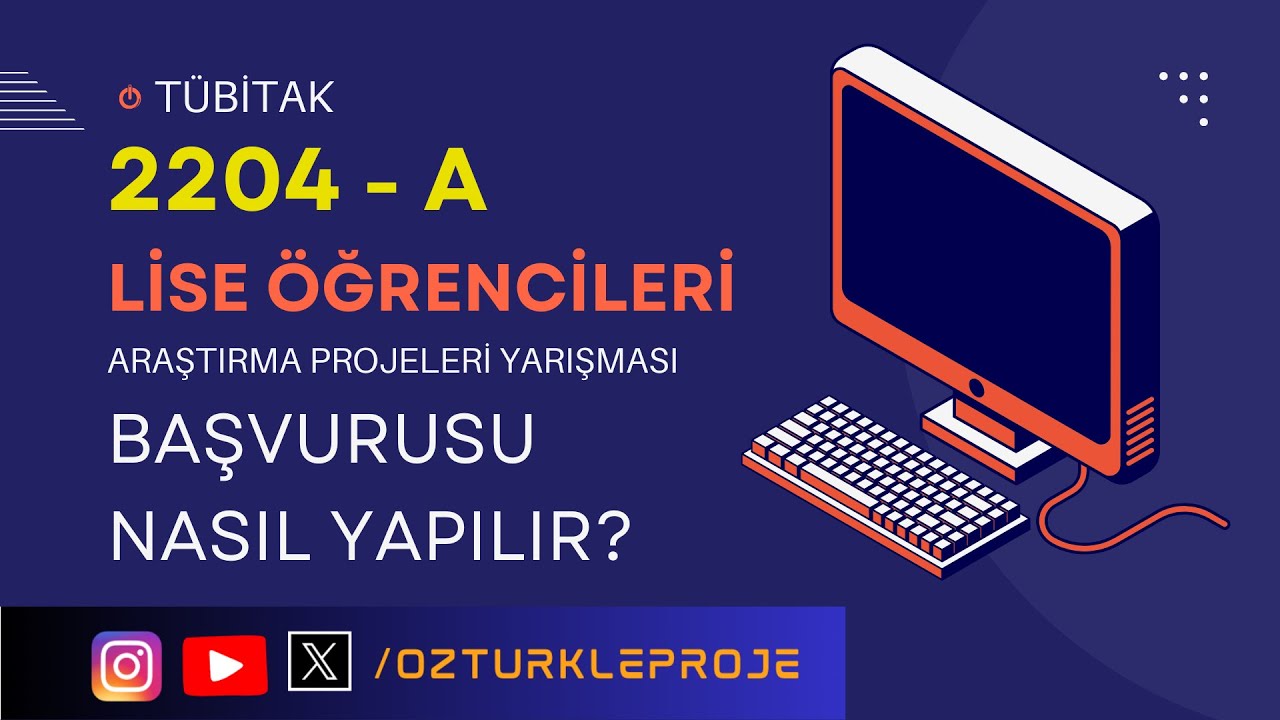 TÜBİTAK 2204-A LİSE ÖĞRENCİLERİ BAŞVURUSU NASIL YAPILIR?