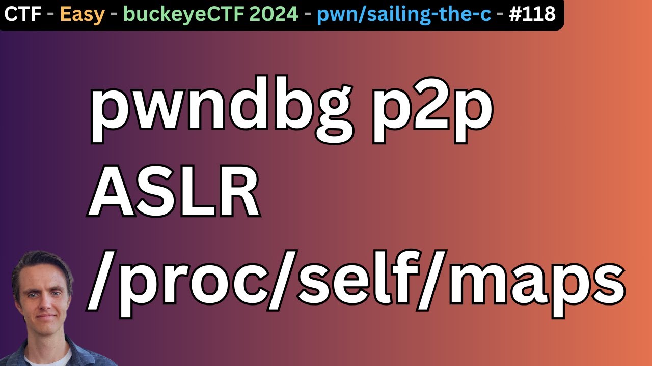 Exploring Process Maps with pwndbg; pwn/sailing-the-c buckeyeCTF 2024