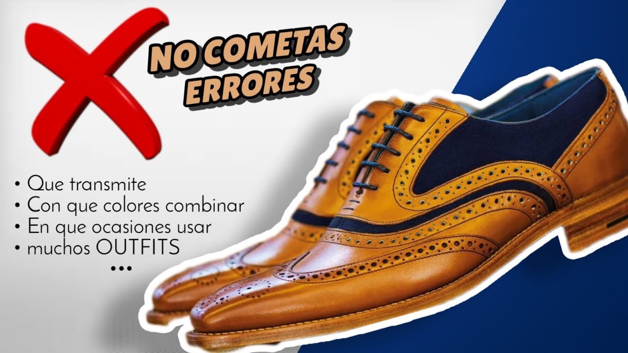 Zapatos formales  BROGUE → Como combinar y vestirlos
