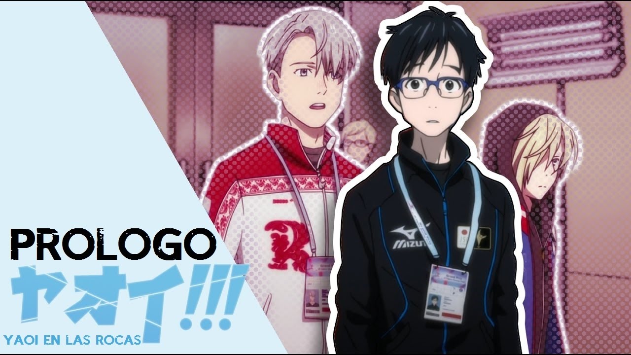 Yaoi!!! En Las Rocas (Yuri!!! On Ice - Resumido) Prologo [Fandub Latino]