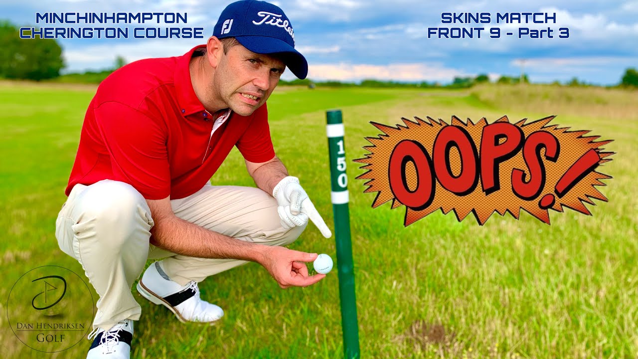 3-WAY SKINS MATCH - MINCHINHAMPTON CHERINGTON | Front 9 Part 3