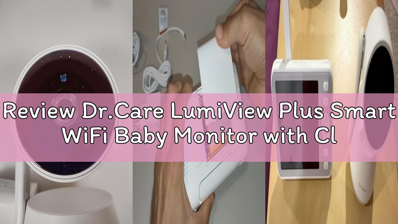 Review Dr.Care LumiView Plus Smart WiFi Baby Monitor with Clip Mount - 5.5