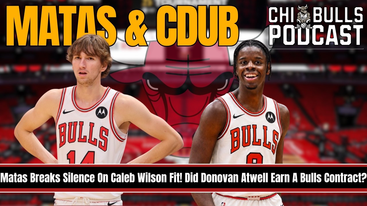 🚨 Matas Buzelis przerywa milczenie w sprawie dopasowania do Caleba Wilsona! Czy Donovan Atwell za...