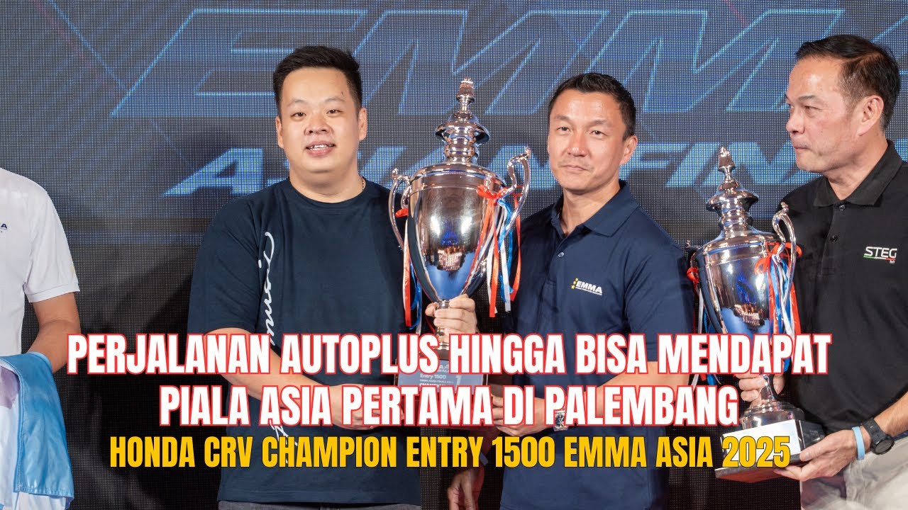 PEJALANAN AUTOPLUS HINGGA MERAIH PIALA ASIA PERTAMA DI PALEMBANG??