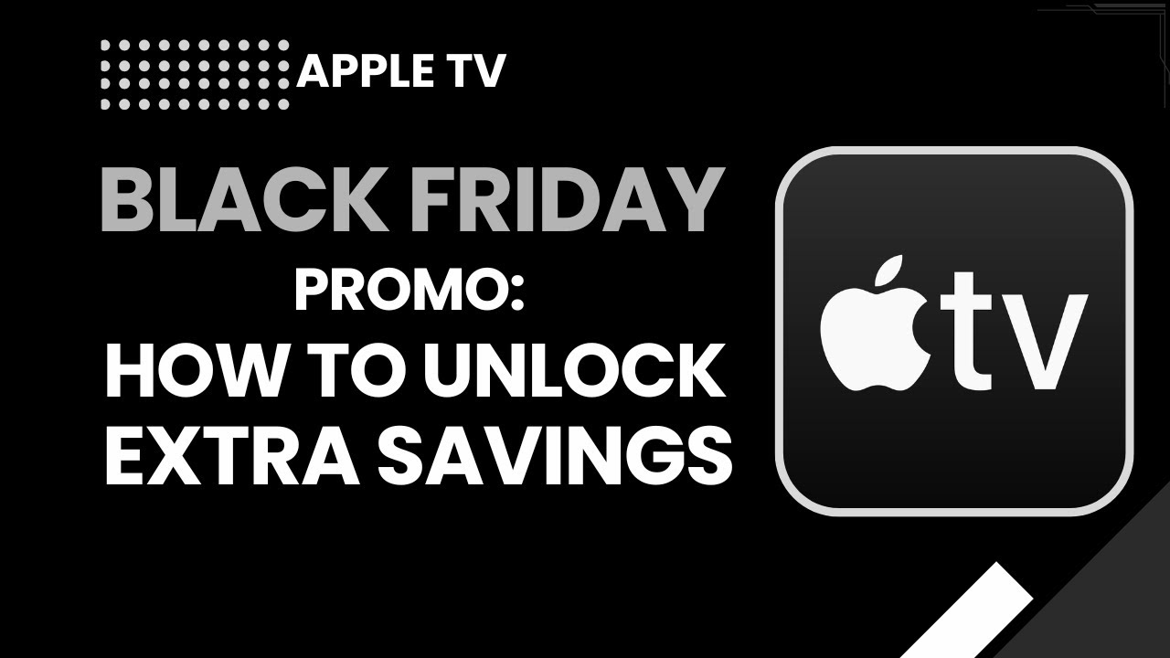 Распродажа Apple TV+ в Черную пятницу 2026 | Как получить дополнительные скидки