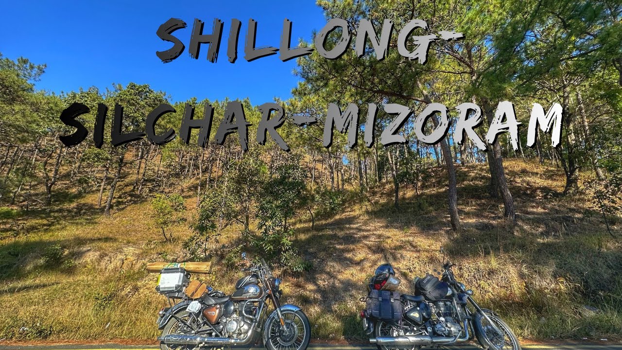 Nagaland ride ( 5,6.12.2025). Last Episode. Shillong-Silchar-Mizoram. 