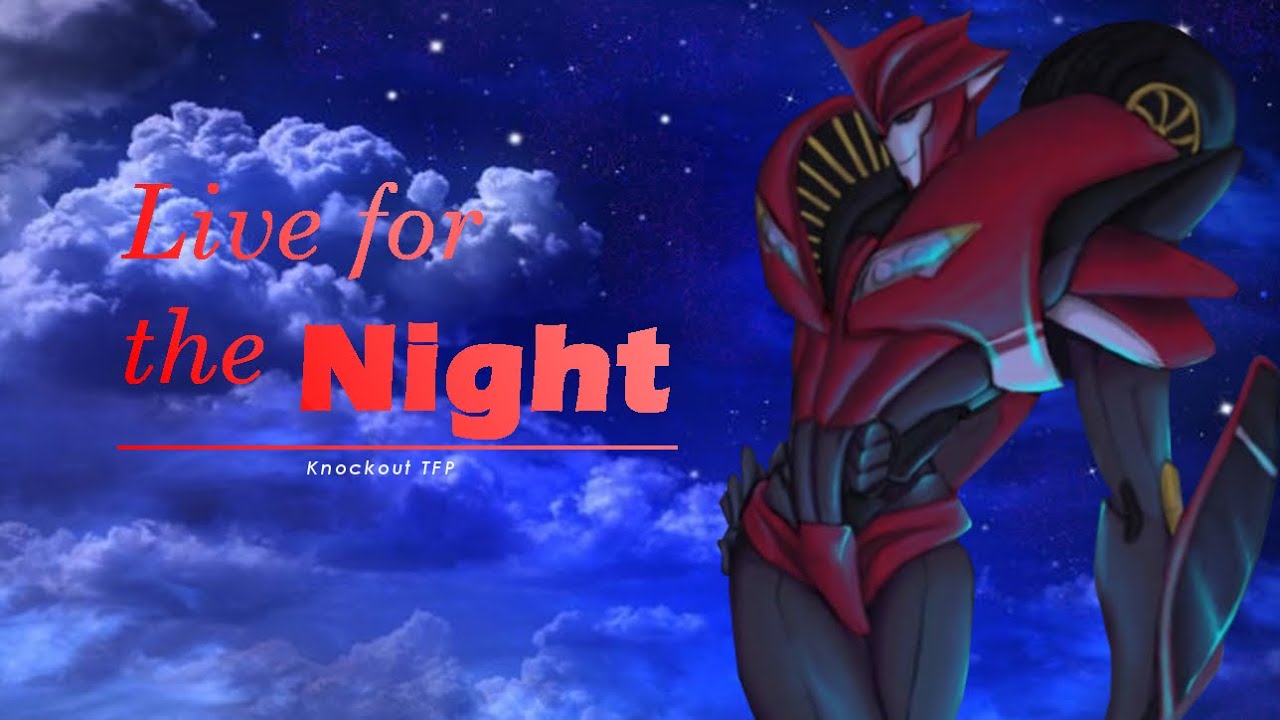 Live for the night | TFP Knockout [MV]