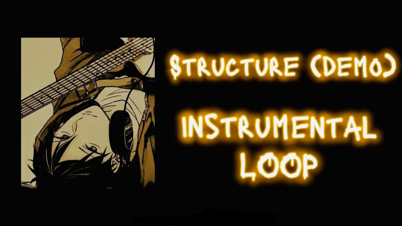 structure (demo) instrumental loop
