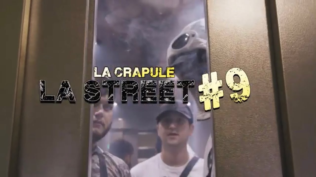 La Crapule - La Street #9 (Clip officiel)