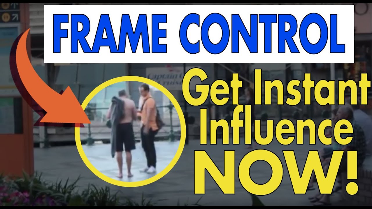 Frame Control: Get Instant Influence With This Powerful Technique - Episode #28