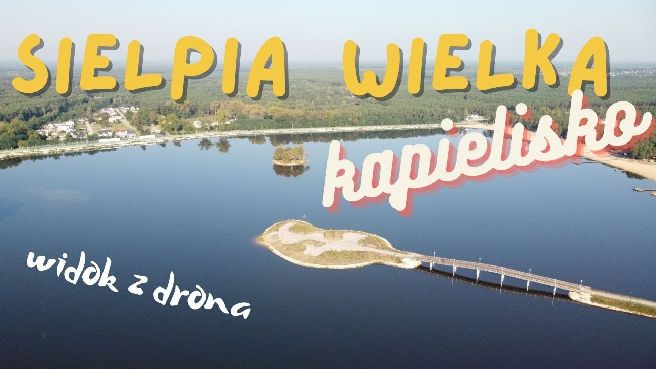 SIELPIA WIELKA / ZALEW /drone 4k