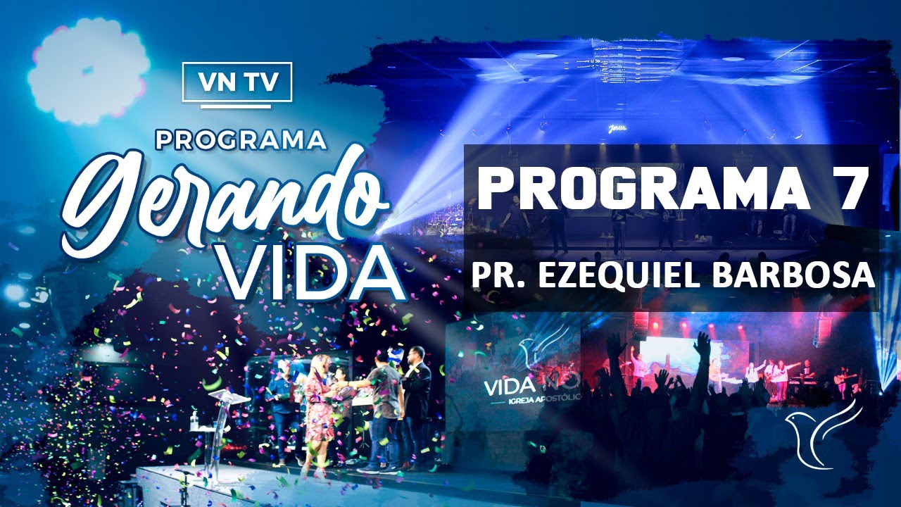 VN TV Gerando Vida - Programa 7