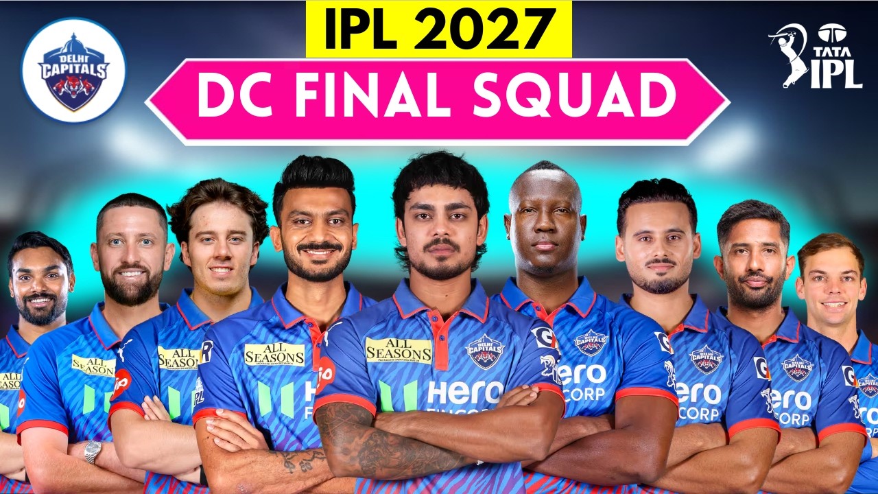 IPL 2027 | Delhi Capitals Full Squad | DC Squad for IPL 2027 | DC Players List IPL 2027