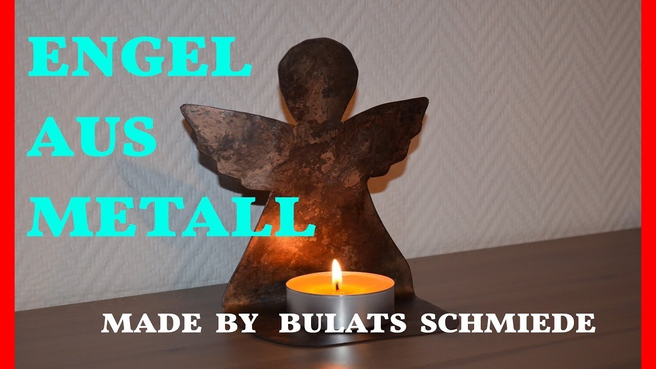 Wie kann man ein Teelichthalter bauen/Engel aus Metall