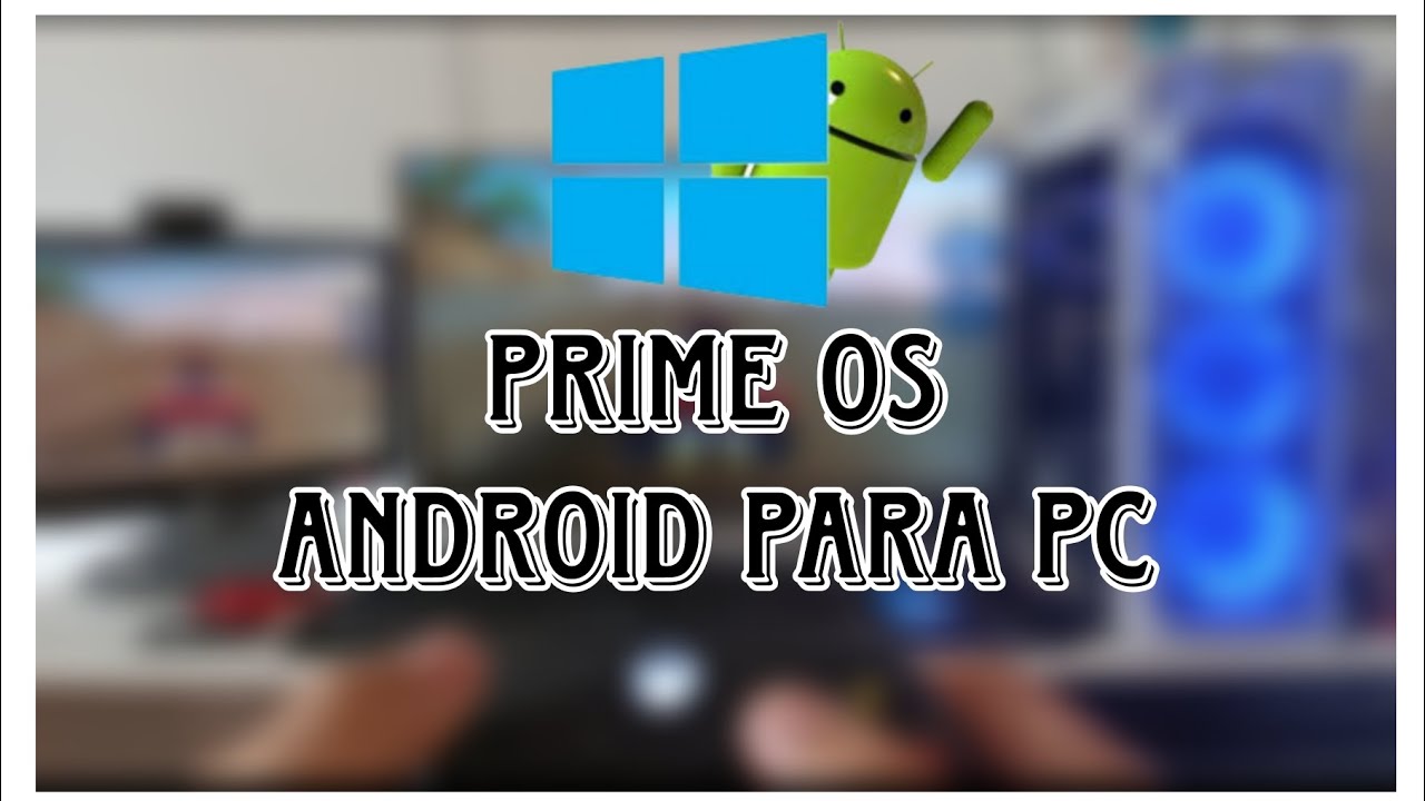 como INSTALAR ANDROID en PC - PRIME OS / x86 fácil y rápido
