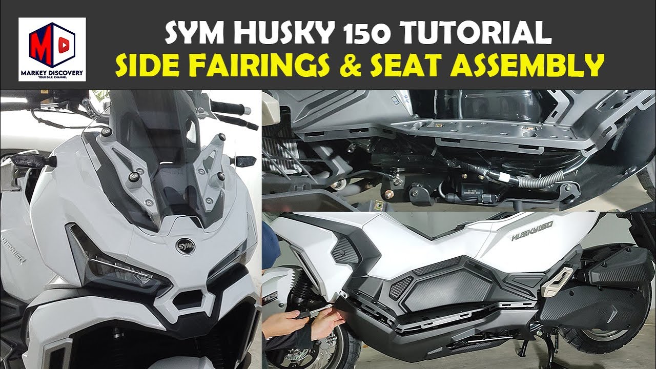 SIDE FAIRINGS & SEAT ASSEMBLY | SYM HUSKY 150 TUTORIAL | MARKEY DISCOVERY HUSKY 15O | ADX125
