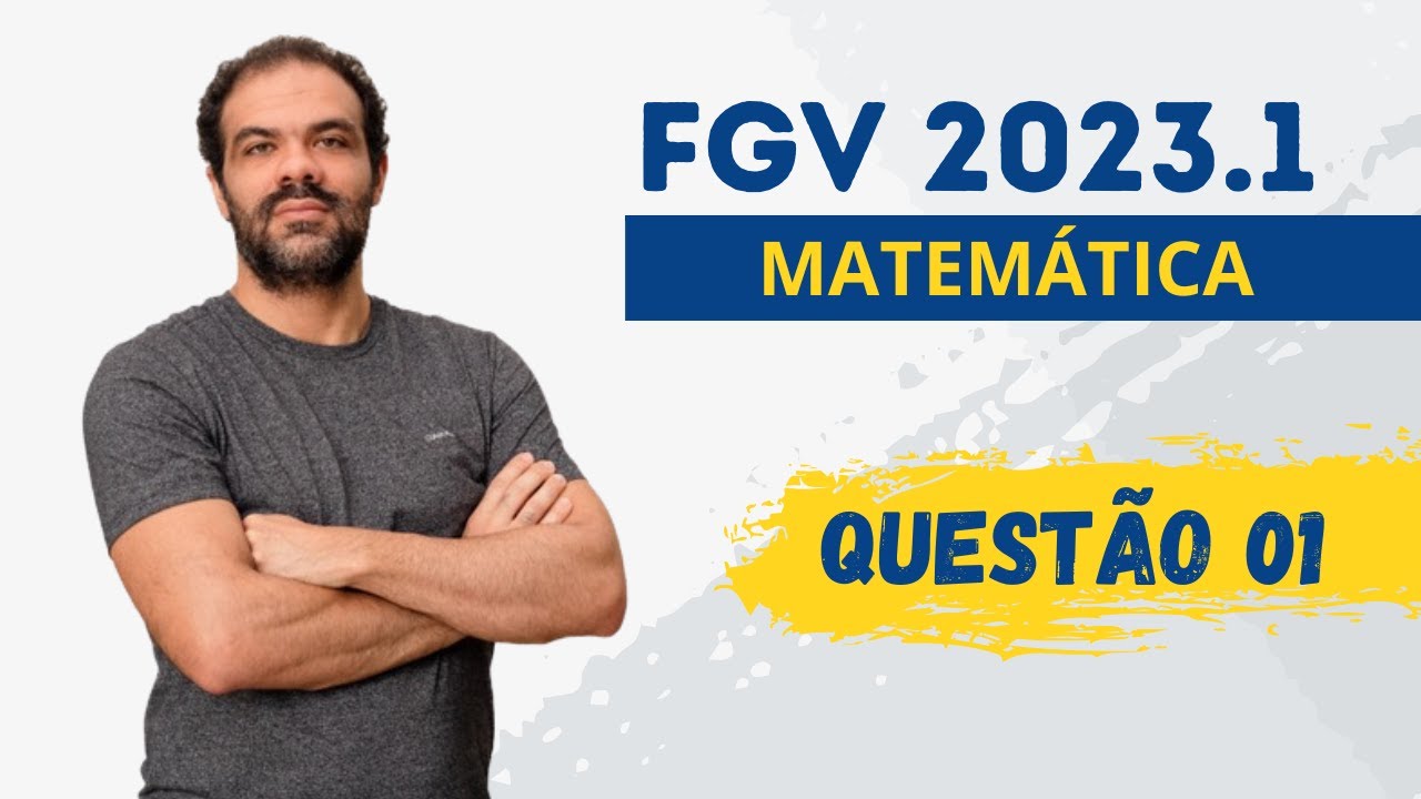Questão 01 - FGV 2023.1