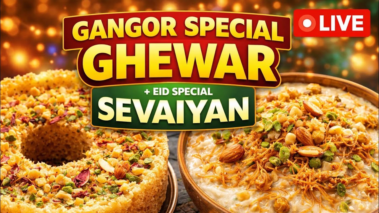 GANGOR SPECIAL GHEWAR + EID SPECIAL SEVAIYAN 🍯🍝 LIVE| Two Festivals, Irresistible Sweets #SwaadSutra