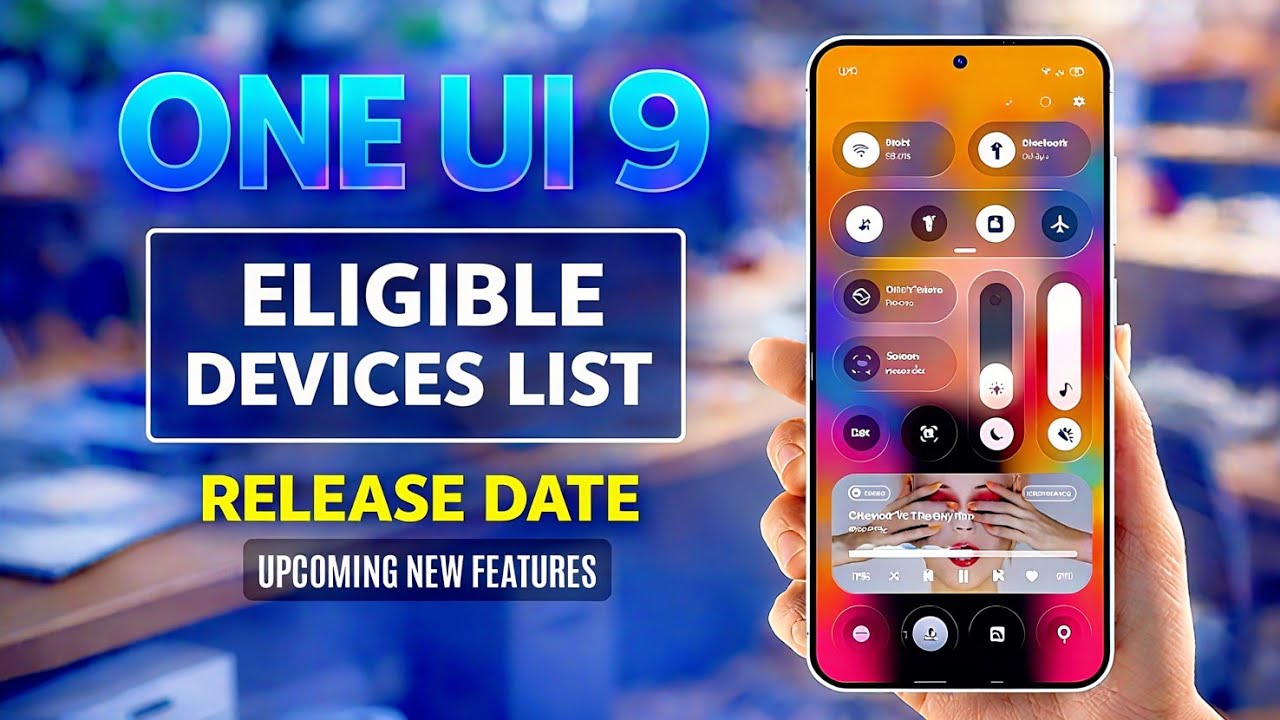 Список устройств, поддерживающих обновление Samsung One UI 9, и дата его выхода.