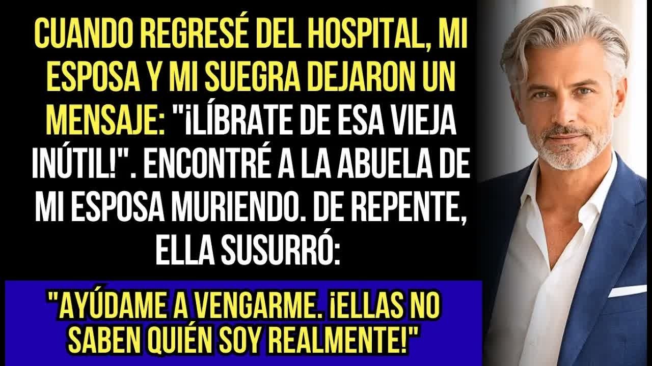 ＂Líbrate De Esa Vieja Inútil.＂ Yo Vi A La Abuela De Mi Esposa Morir. Y...