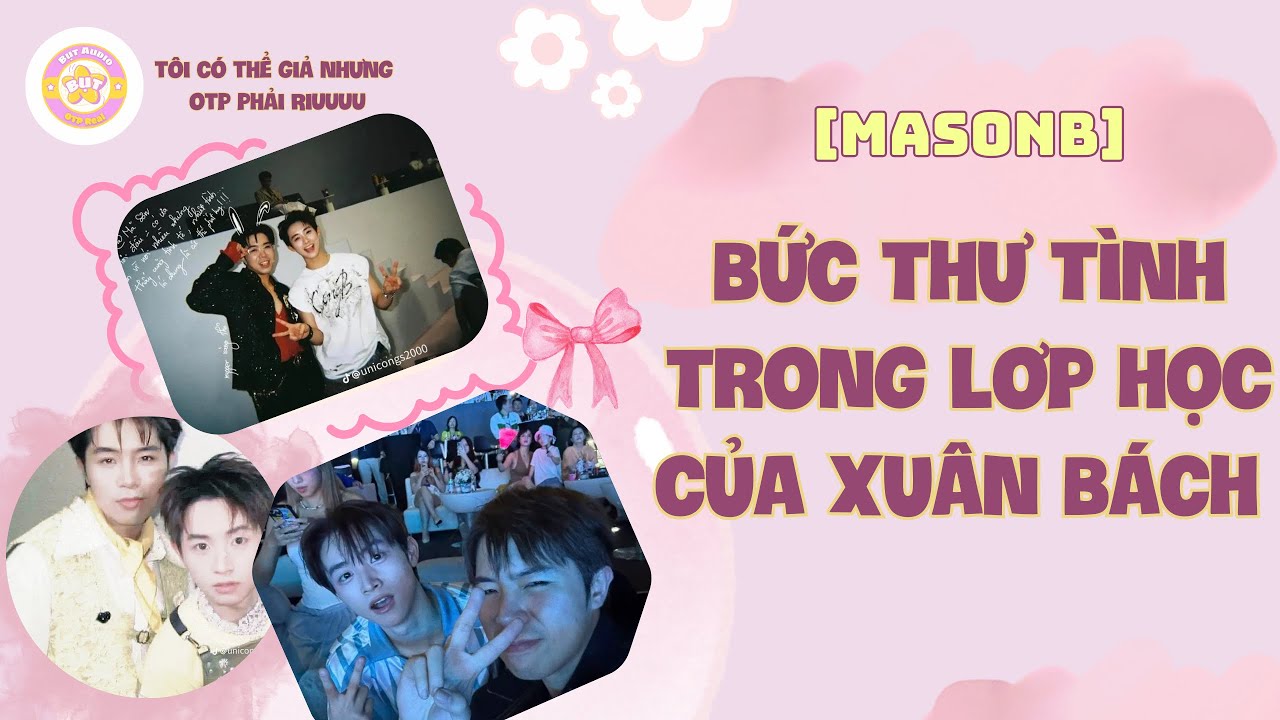 [MASONB] Bức Thư Tình Trong Lớp Học Của Xuân Bách | full| Bụt Audio