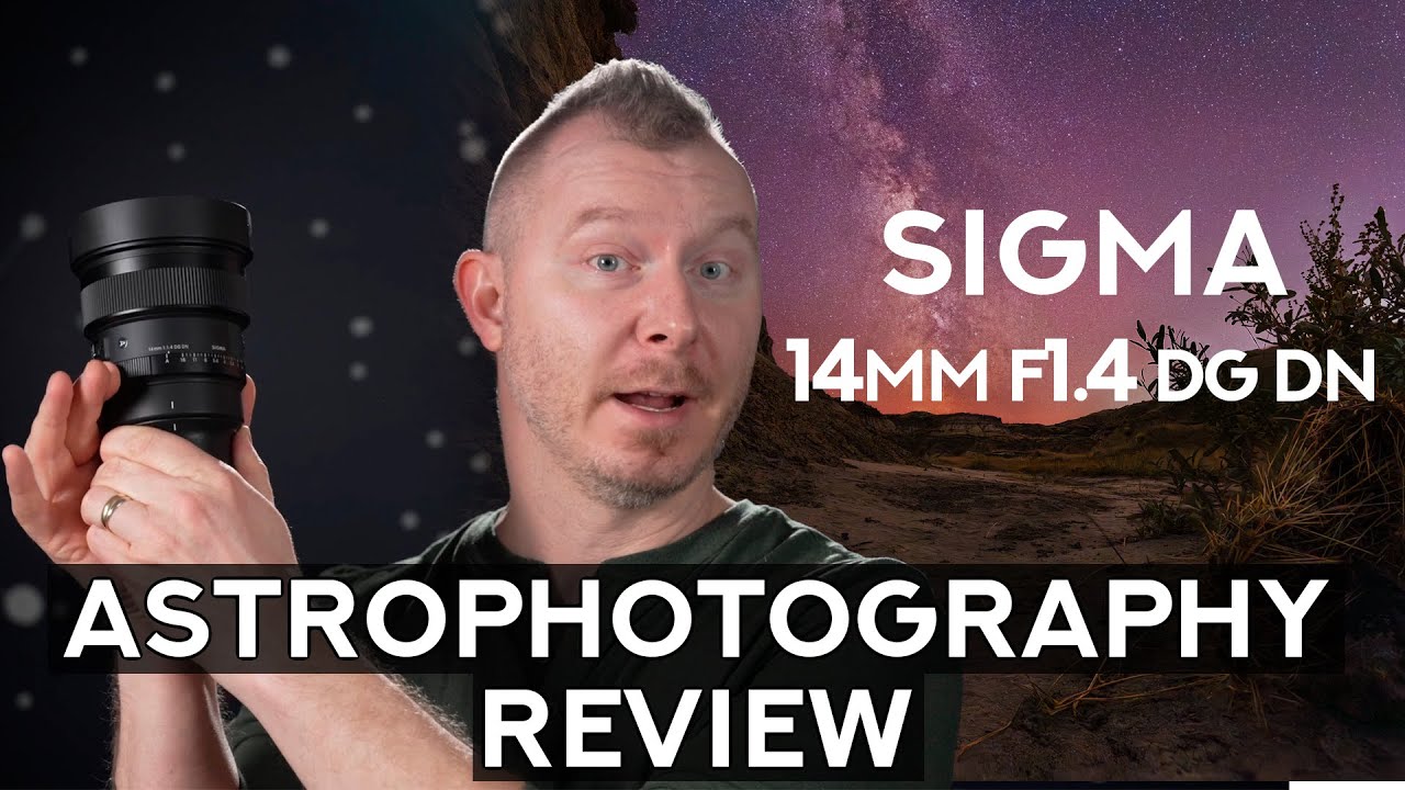 This lens is as good as it is HUGE - Sigma 14mm F1.4 DG DN Astrophotography Review