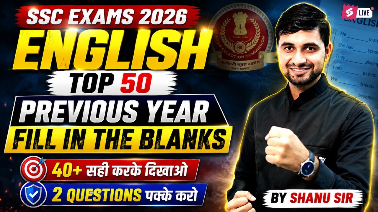 SSC 2026 Exam Preparation | Top 50 Previous Year Fill In The Blanks of SSC Exams | English Shanu Sir
