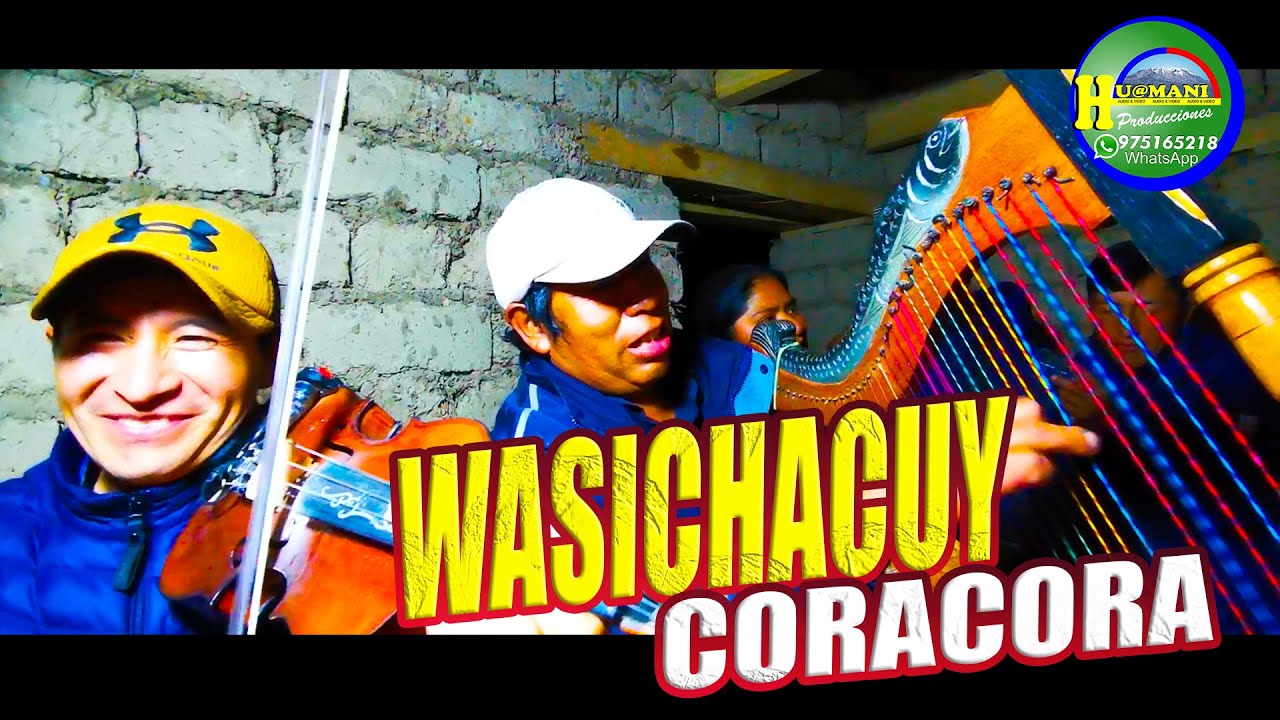 CORACORA WASICHACUY PARINACOCHAS - AYACUCHO CON HUAMANI PRODUCCIONES CEL. 975165218