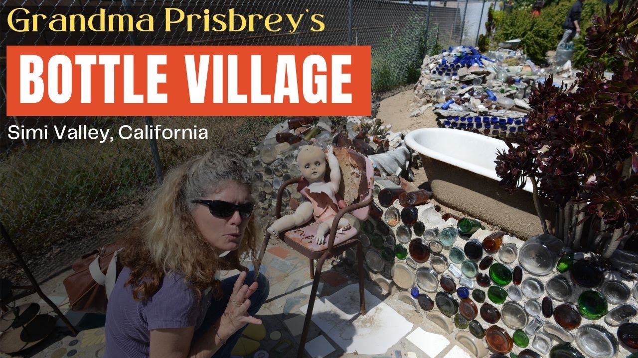 Bottle Village | Simi Valley California | Grandma Prisbrey
