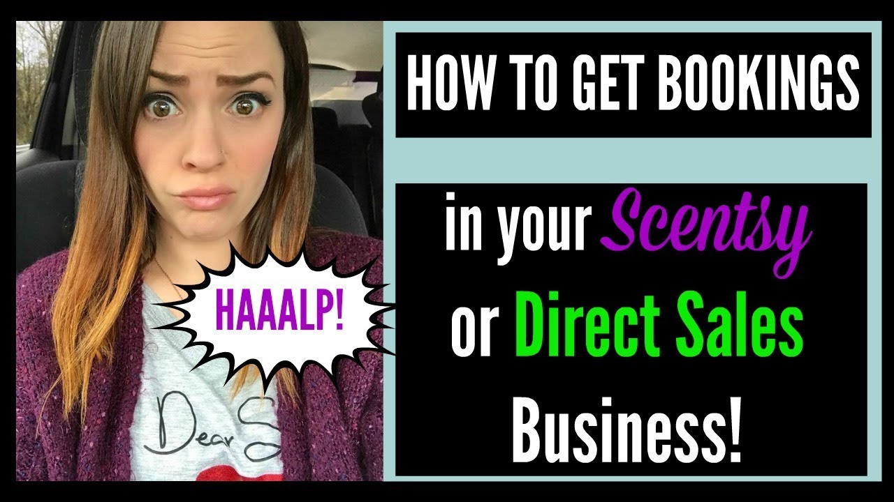 How to get BOOKINGS in your Scentsy or Direct Sales business! (6 Skills of the Selling System)