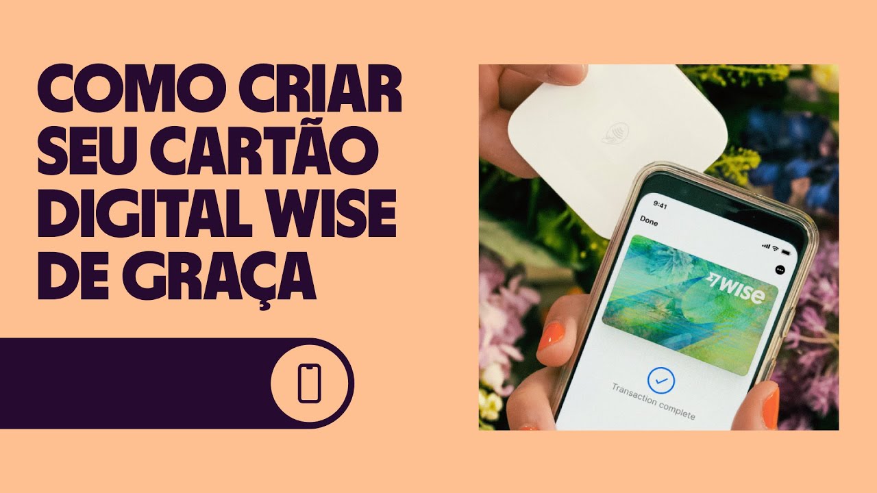 Cartão digital da Wise: Como usar e criar o seu gratuitamente