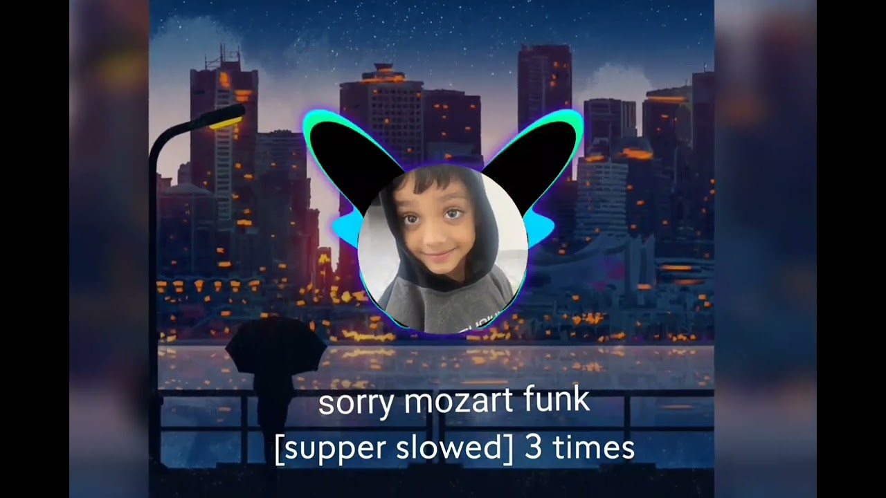 Sorry mozart funk ultra slowed 3 times - Mishashi sensei