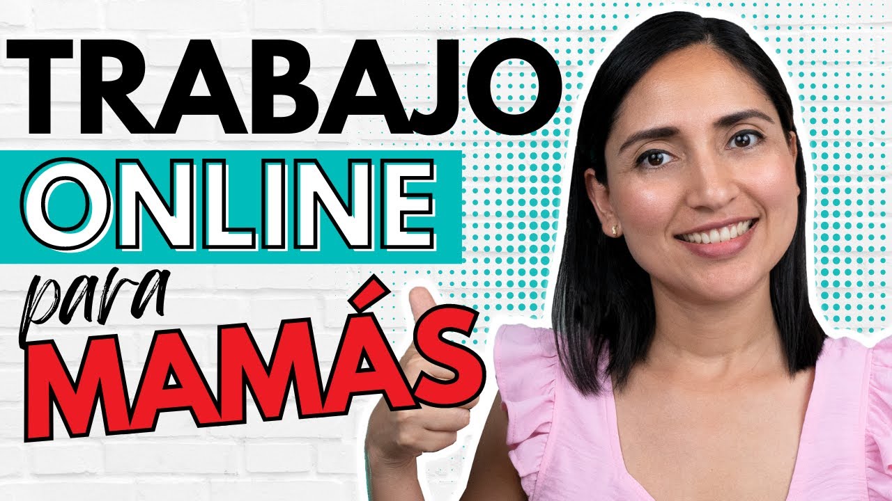 8 Trabajos Remotos Para Mamás Que Quieren Ganar Dinero Desde Casa