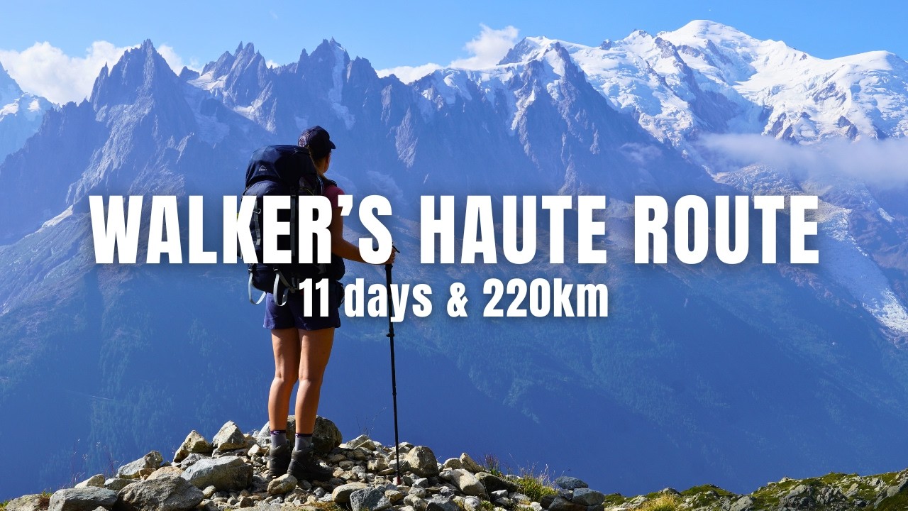 Haute Route - Hiking from Chamonix to Zermatt in 11 Days
