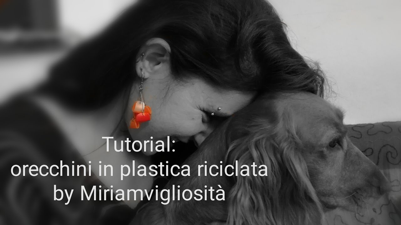 Tutorial fai da te DIY: orecchini in plastica riciclata