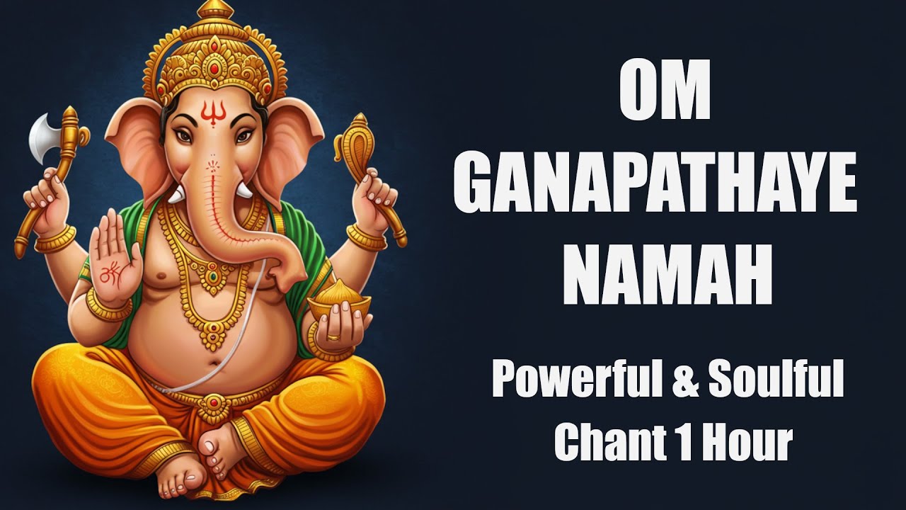 🎧 Om Ganapathaye Namah Chant for 1 Hour | Powerful Ganesh Mantra for Peace & Prosperity | Meditation