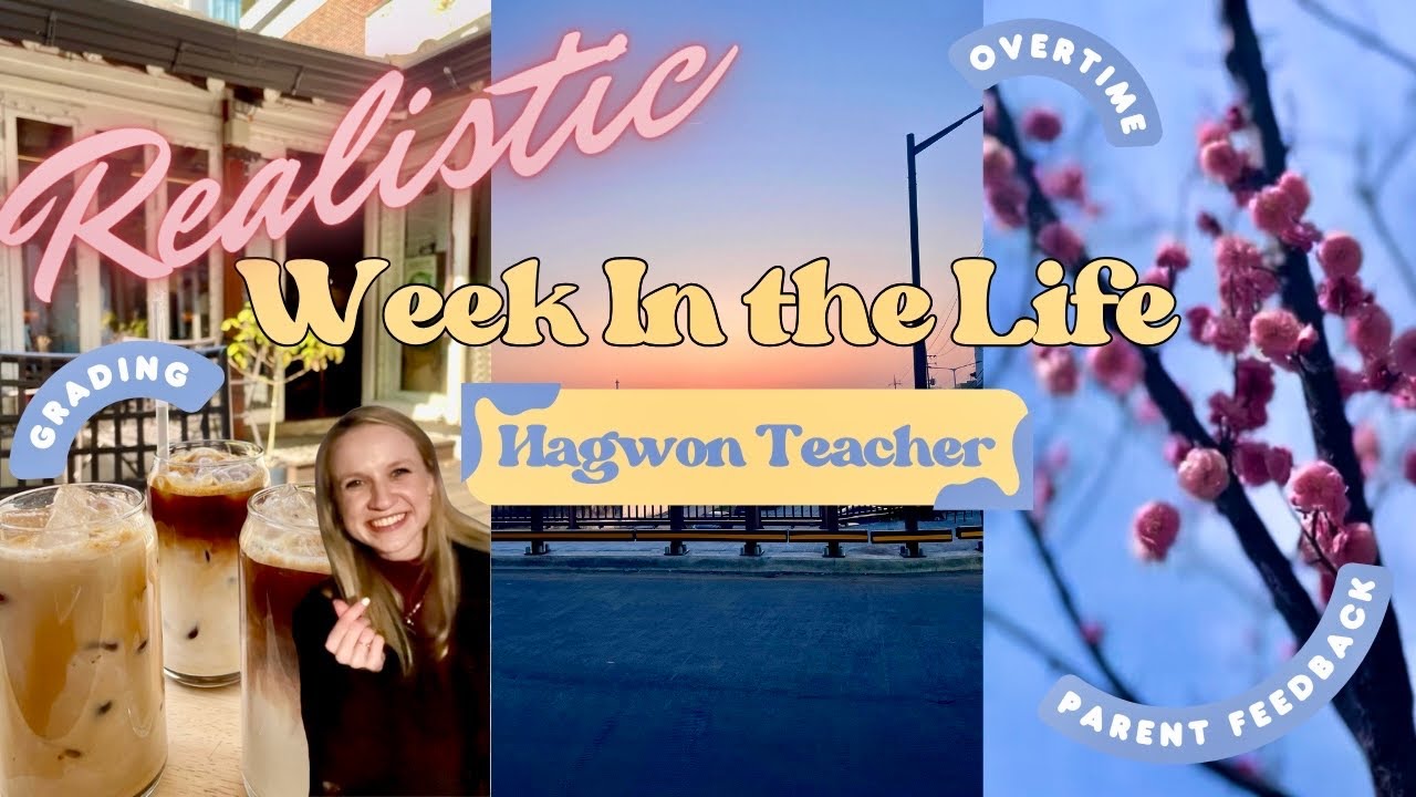 A *ℝ𝕖𝕒𝕝𝕚𝕤𝕥𝕚𝕔* Week in the Life of an English Teacher in South Korea + Weekend trip to Jeonju 🌷🌼