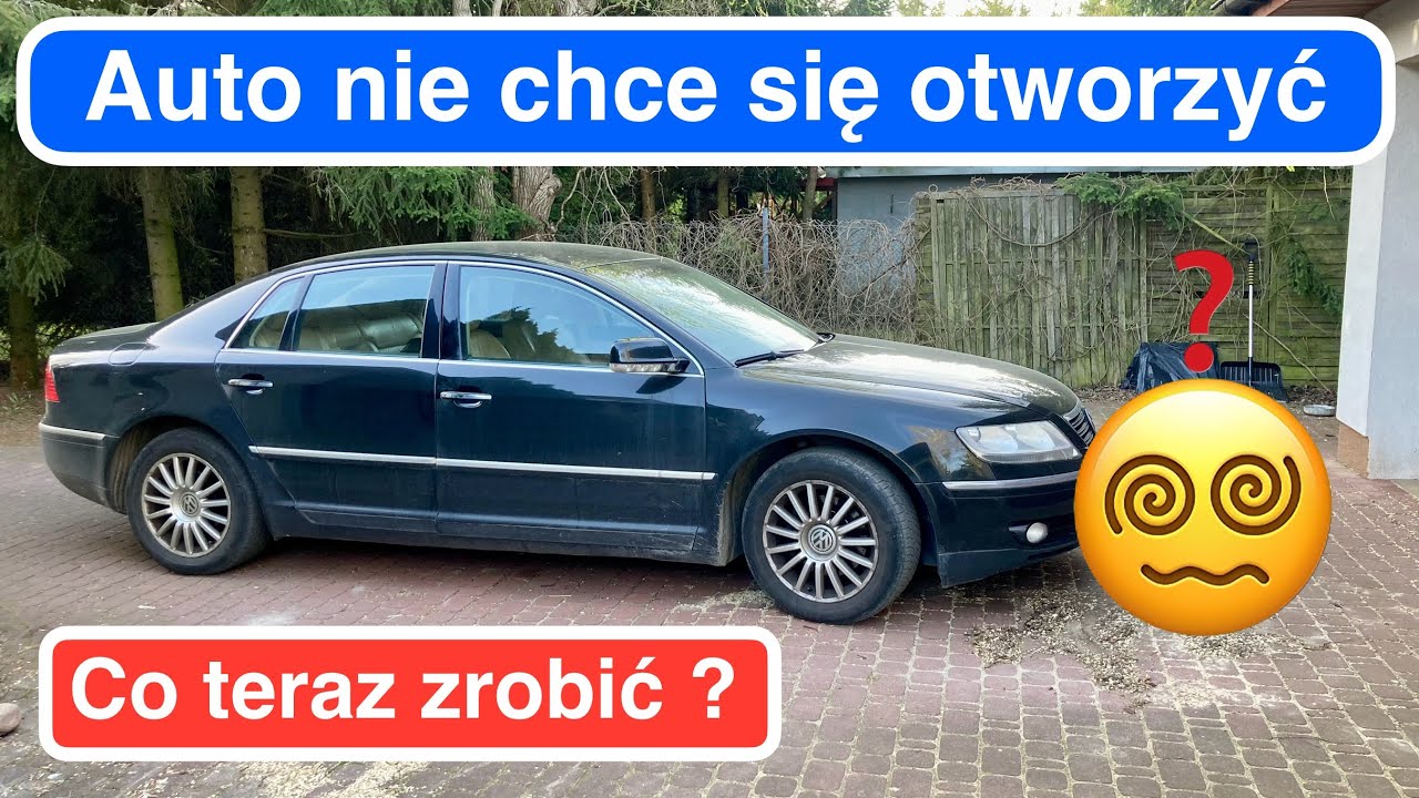 Fachowiec niewykwalifikowany #3 Kluczyk i zamek nie działają. Jak to otworzyć?  VW Phaeton