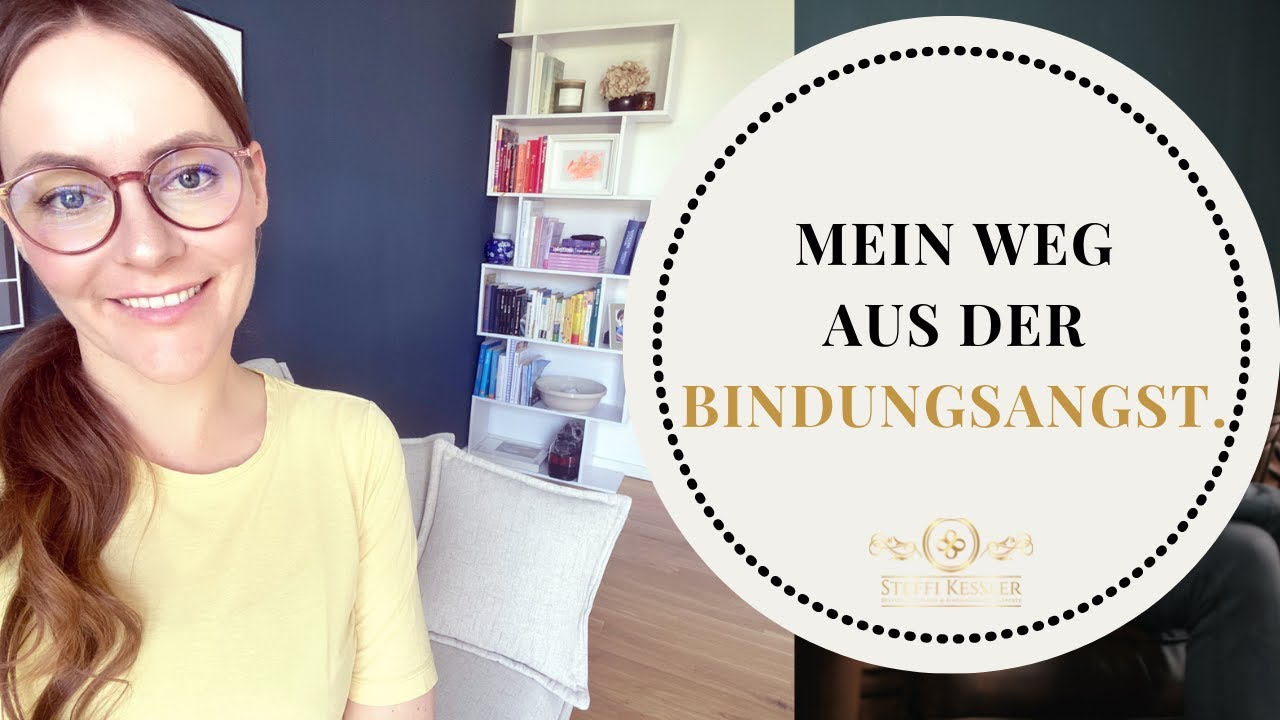 Mein Weg aus der Bindungsangst | Steffi Kessler