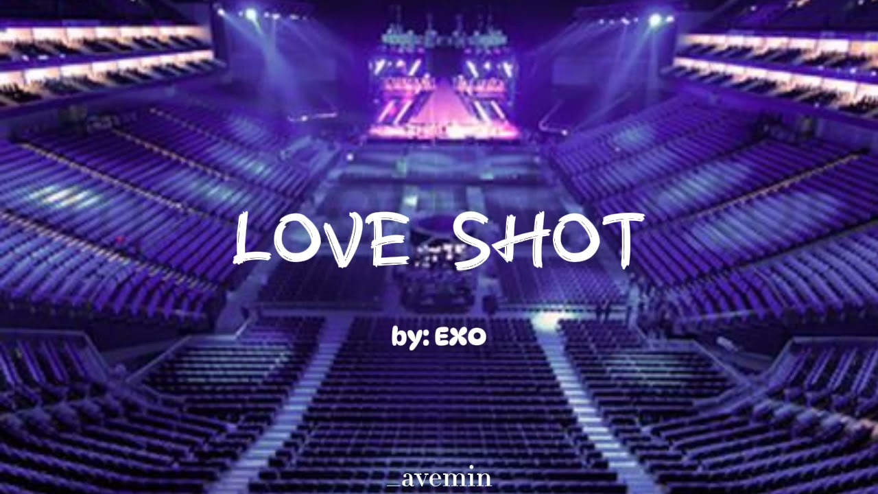 Love Shot - EXO | but you're in an empty arena
