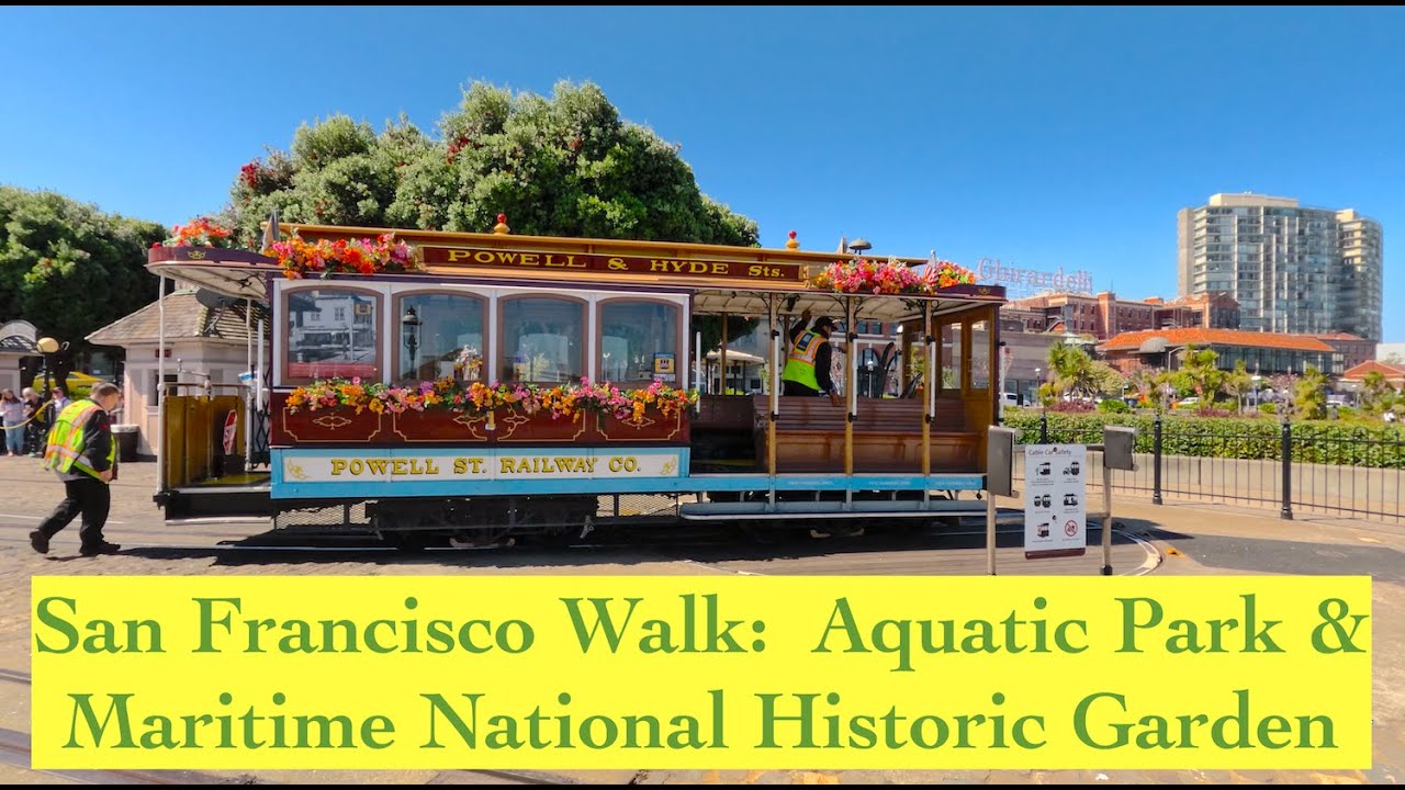 San Francisco Walk ~ Hyde St Cable Car Turnaround & Aquatic Park