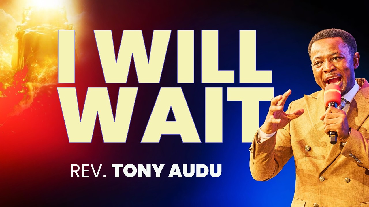 Lord, Help Me To Wait On You | Prayer Charge | Rev. Tony Audu