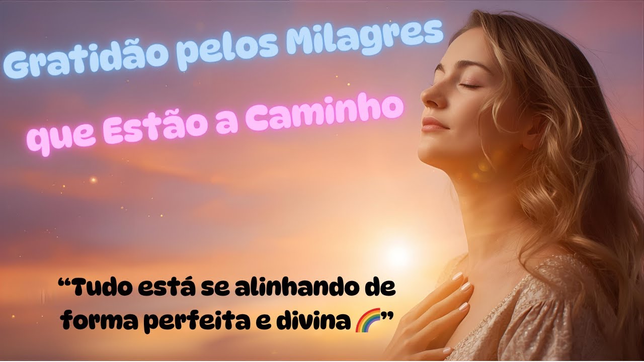 🌟 Gratidão pelos Milagres que Estão a Caminho | Música de Fé, Confiança e Manifestação