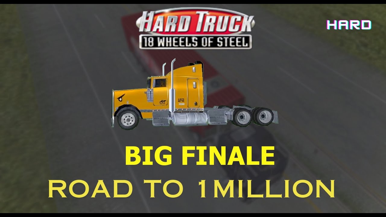 Hard Truck: 18 Wheels of Steel Road to 1 million Hard difficulty | FINALE | 1 Million |ENDING Part 8