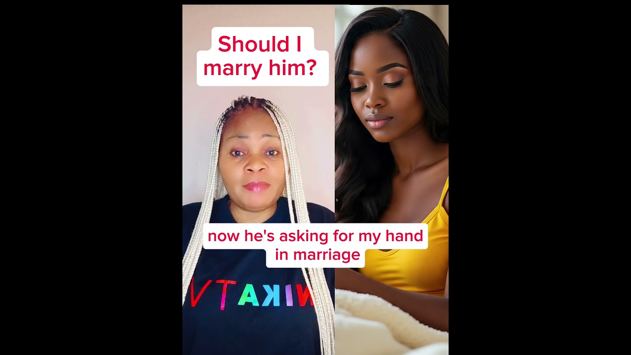 Should i marry him? 