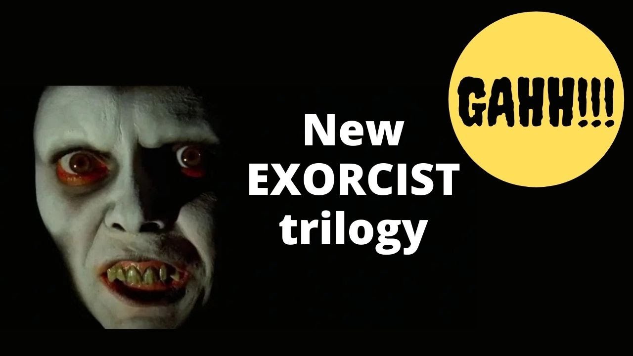 New Exorcist trilogy: what do you think?