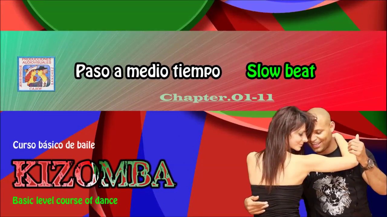 Chapter. 01-11- Slow beat- Kizomba -Basic level. English